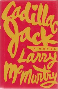 Cadillac Jack by McMURTRY, Larry - 1982