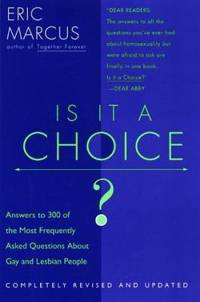 Is It a Choice : Answers to 300 of the Most Frequently Asked Questions about Gays and Lesbian People