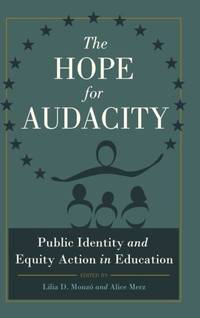 The Hope for Audacity : Public Identity and Equity Action in Education