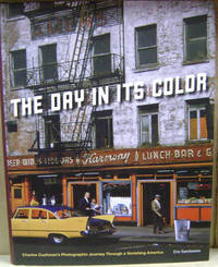 The Day in its Color:  Charles Cushman's Photographic Journey through a  Vanishing America