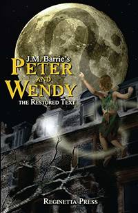 cover of Peter and Wendy: The Restored Text (Annotated)