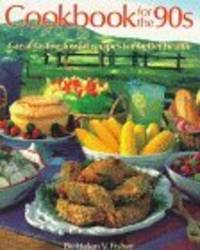 Cookbook for the 90s: Great Tasting Lowfat Recipes for the Better Health