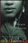Purple Hibiscus; A Novel