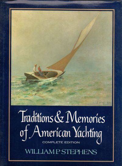 Traditions and Memories of American Yachting.