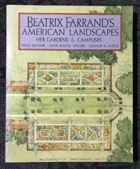 Beatrix Farrand&#039;s American Landscapes by Balmori, Diana; Diane Kostial-McGuire; Eleanor M. McPeck - [1985]