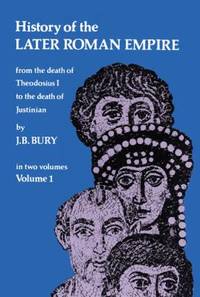 History of the Later Roman Empire, Vol. 1: Volume 1