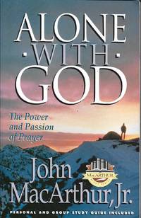 Alone with God by John F. MacArthur Jr - 1995-08