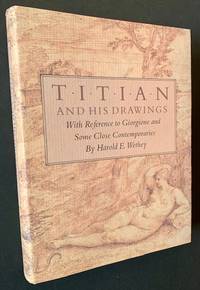 Titian and His Drawings: With Reference to Giorgione and Some Close Contemporaries