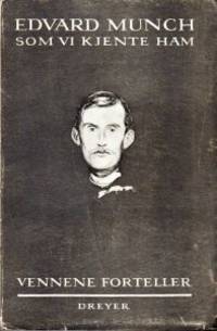 Edvard Munch som vi kjente ham