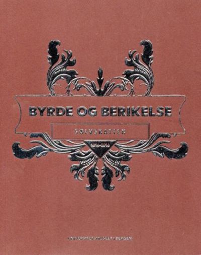 Byrde og berikelse. Sølvskatten.
