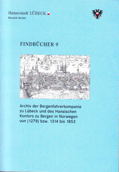 Archiv der Bergenfahrerkompanie zu Lübeck und des…