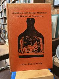 american self-dosage medicines: an historical perspective