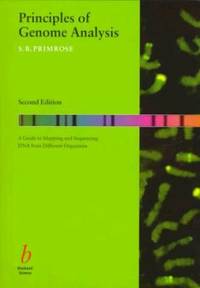 Principles of Genome Analysis : A Guide to Mapping and Sequencing DNA from Different Organisms