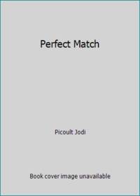 Perfect Match by Picoult Jodi - 2002