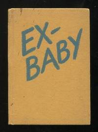 Ex-Baby, by one who has been through it all