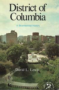 DISTRICT OF COLUMBIA; A BICENTENNIAL HISTORY