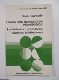 Hacia una renovaciÃ³n pedagÃ³gica by RenÃ© Fourcade