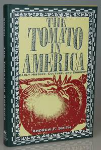 The Tomato in America: Early History, Culture and Cookery