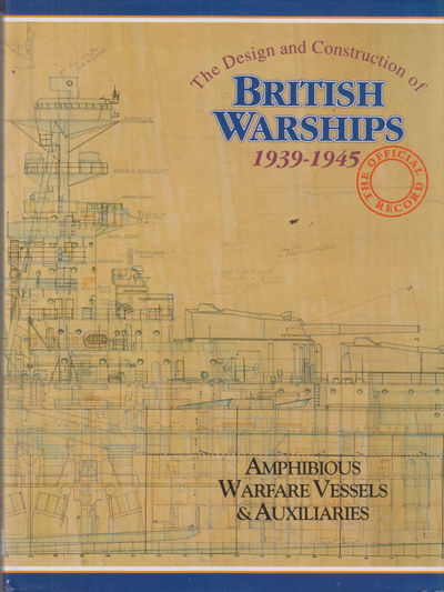 British Warships. Amphibious Warfare Vessels & Auxiliaries. 1939-1945.