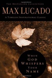 When God Whispers Your Name Bestseller Collection