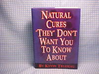 Natural Cures "they" Don't Want You to Know About