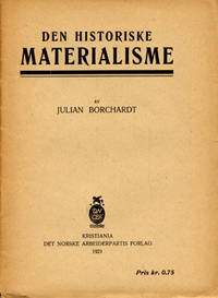 Den historiska materialisme.