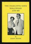 The Charlotte News, Hollywood and Me [*SIGNED*]