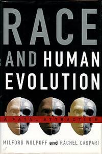 Race And Human Evolution: A Fatal Attraction