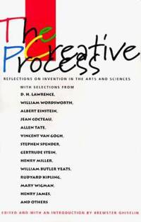 The Creative Process : Reflections on the Invention in the Arts and Sciences