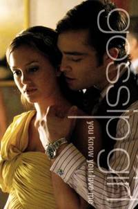 You Know You Love Me: A Gossip Girl Novel (Gossip Girl (2))
