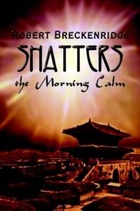 Shatters the Morning Calm