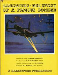 LANCASTER - THE STORY OF A FAMOUS BOMBER by Robertson, Bruce - 1974