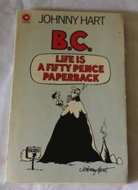 B.C. - Life Is a Fifty Pence Paperback