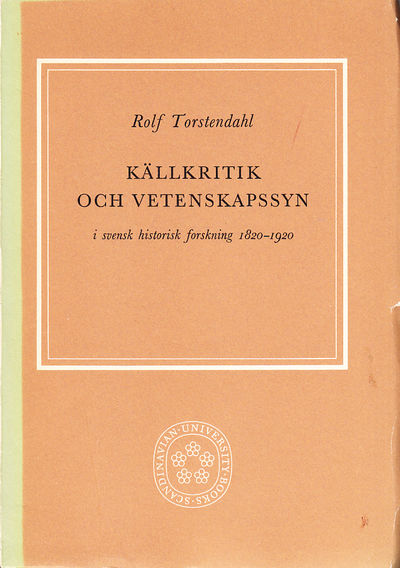 Källkritik och vetenskapssyn i svensk historisk…