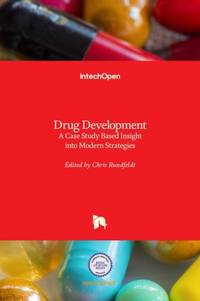 Drug Development:A Case Study Based Insight into Modern Strategies