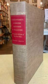 Shakespeare&#039;s Comedies Histories &amp; Tragedies a facsimile edition of the first folio by Helge Kokeritz (prepared by) - 1955