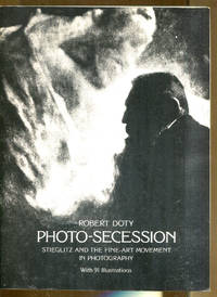 cover of Photo-Secession: Stieglitz and hte Fine Art Movement in Photography