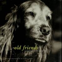 Old Friends: Great Dogs on the Good Life