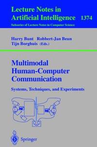 Multimodal Human-Computer Communication : Systems, Techniques, and Experiments