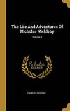 The Life and Adventures Of Nicholas Nickleby