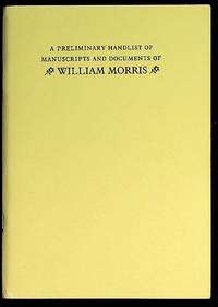 A Preliminary Handlist of Manuscripts and Documents of William Morris