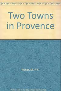 image of Two Towns in Provence (Hogarth travel)