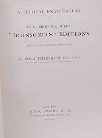 Critical Examination of Dr. G. Birkbeck Hill's Johnsonian Editions Issued by the Clarendon Press,...