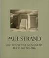 PAUL STRAND: A RETROSPECTIVE MONOGRAPH, THE YEARS 1915-1946 and PAUL STRAND: A RETROSPECTIVE MONOGRAPH, THE YEARS 1950-1968