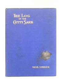 image of The Log of the Cutty Sark; with Illustrations and Plans
