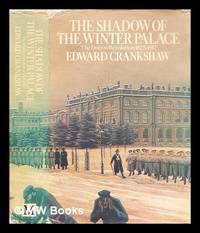 image of The shadow of the Winter Palace : the drift to revolution, 1825-1917