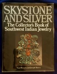 image of SKYSTONE AND SILVER; The Collector's Book of Southwest Indian Jewelry