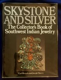 SKYSTONE AND SILVER; The Collector's Book of Southwest Indian Jewelry