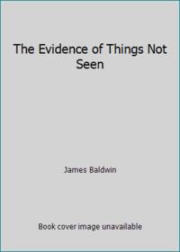 image of The Evidence of Things Not Seen