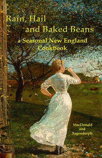 Rain, hail, and baked beans: a New England seasonal cook book